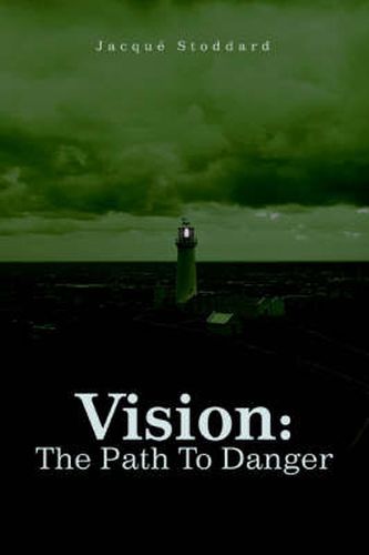 Cover image for Vision: The Path To Danger