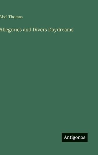 Cover image for Allegories and Divers Daydreams