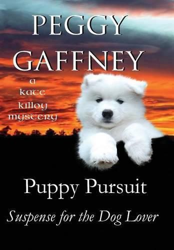 Cover image for Puppy Pursuit - A Kate Killoy Mystery: Suspense for the Dog Lover