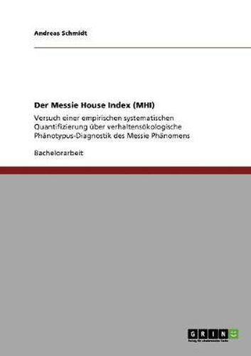 Cover image for Der Messie House Index (MHI): Versuch einer empirischen systematischen Quantifizierung uber verhaltensoekologische Phanotypus-Diagnostik des Messie Phanomens