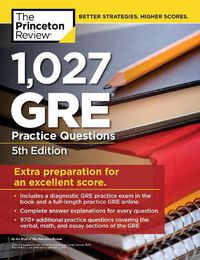 Cover image for 1,027 GRE Practice Questions: GRE Prep for an Excellent Score
