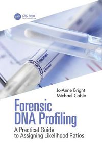 Cover image for Forensic DNA Profiling: A Practical Guide to Assigning Likelihood Ratios