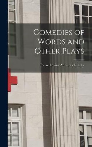 Cover image for Comedies of Words and Other Plays