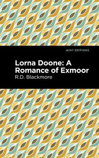 Cover image for Lorna Doone: A Romance of Exmoor