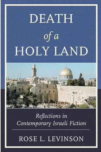 Cover image for Death of a Holy Land: Reflections in Contemporary Israeli Fiction