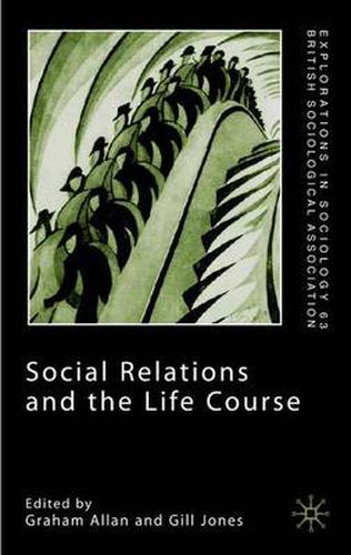 Cover image for Social Relations and the Life Course: Age Generation and Social Change