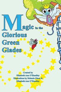 Cover image for Magic in the Glorious Green Glades