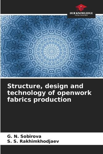 Cover image for Structure, design and technology of openwork fabrics production