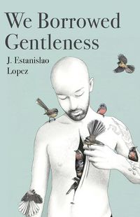 Cover image for We Borrowed Gentleness