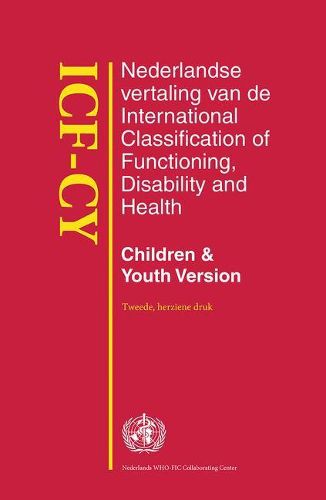 Cover image for Icf-Cy: Nederlandse Vertaling Van de International Classification of Functioning, Disability and Health, Children & Youth Version