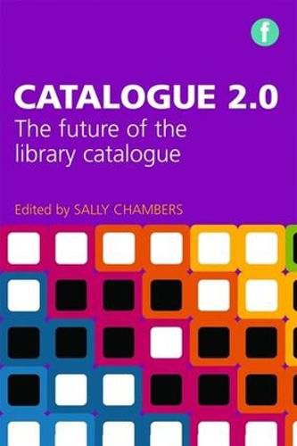 Cover image for Catalogue 2.0: The Future of the Library Catalogue