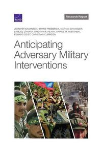 Cover image for Anticipating Adversary Military Interventions