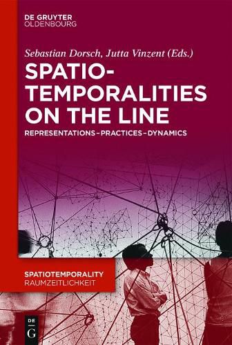 Cover image for SpatioTemporalities on the Line: Representations-Practices-Dynamics