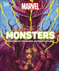 Cover image for Marvel Monsters: Creatures Of The Marvel Universe Explored