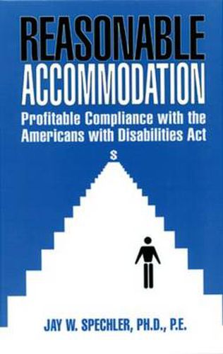 Cover image for Reasonable Accommodation: Profitable Compliance with the Americans with Disabilities Act