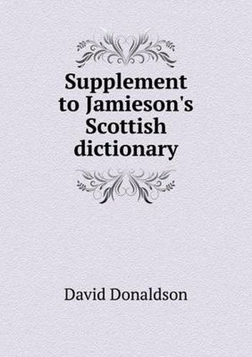 Cover image for Supplement to Jamieson's Scottish Dictionary