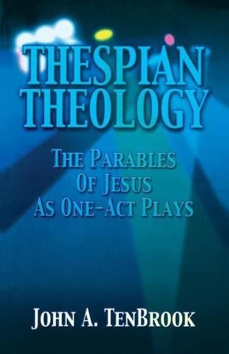 Cover image for Thespian Theology Parables of