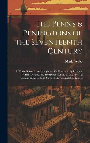 Cover image for The Penns & Peningtons of the Seventeenth Century