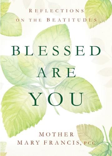 Cover image for Blessed Are You: Reflections on the Beatitudes