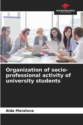 Cover image for Organization of socio-professional activity of university students