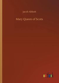 Cover image for Mary Queen of Scots