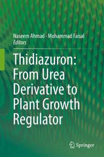 Cover image for Thidiazuron: From Urea Derivative to Plant Growth Regulator