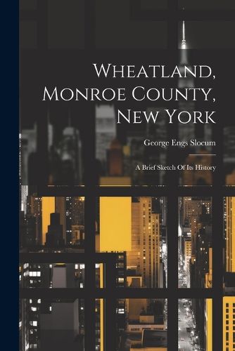 Cover image for Wheatland, Monroe County, New York