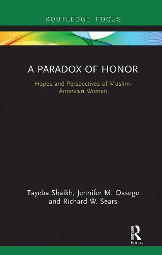 Cover image for A Paradox of Honor: Hopes and Perspectives of Muslim-American Women