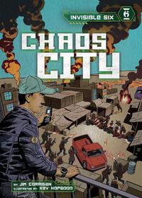 Cover image for Invisible Six: Chaos City