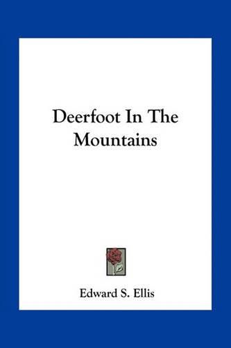 Cover image for Deerfoot In The Mountains