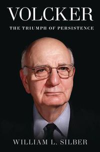 Cover image for Volcker: The Triumph of Persistence