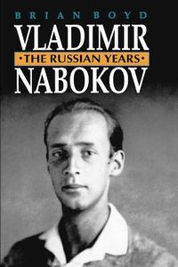 Cover image for Vladimir Nabokov: The Russian Years