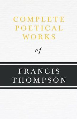 Cover image for Complete Poetical Works of Francis Thompson