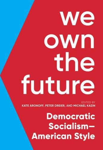 Cover image for We Own The Future: Democratic Socialism - American Style