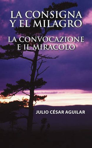 Cover image for La Consigna y El Milagro La Convocazione E Il Miracolo