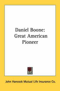 Cover image for Daniel Boone: Great American Pioneer