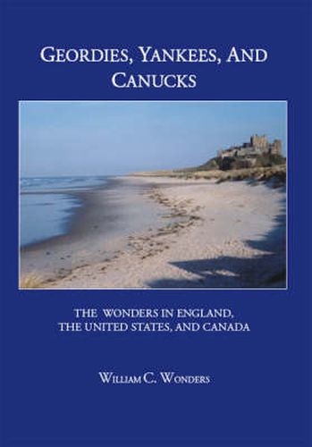 Cover image for Geordies, Yankees and Canucks: The Wonders in England, the United States and Canada