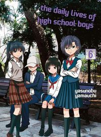 Cover image for The Daily Lives Of High School Boys, Volume 6