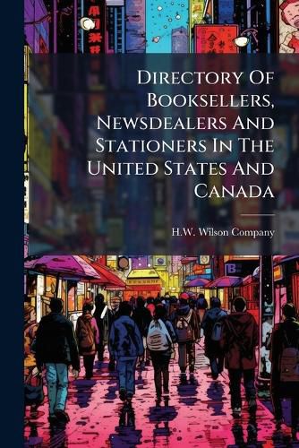 Cover image for Directory of Booksellers, Newsdealers and Stationers in the United States and Canada