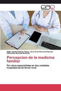 Cover image for Percepcion de la medicina familiar