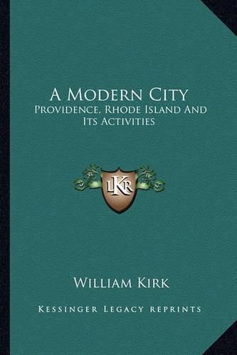 Cover image for A Modern City: Providence, Rhode Island and Its Activities