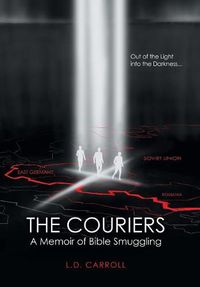 Cover image for The Couriers: A Memoir of Bible Smuggling