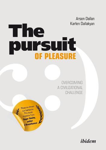 Cover image for The Pursuit of Pleasure - Overcoming a Civilizational Challenge