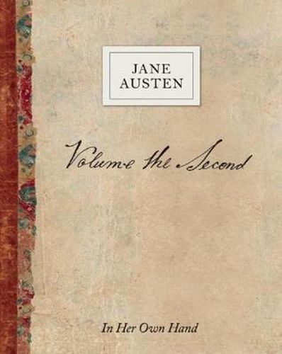 Cover image for Volume the Second by Jane Austen: In Her Own Hand