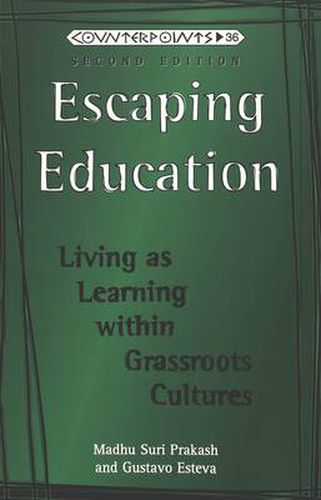 Cover image for Escaping Education: Living as Learning within Grassroots Cultures