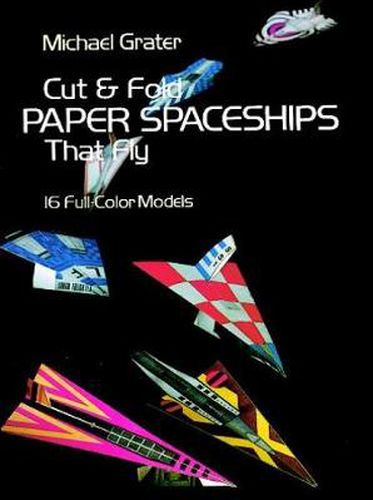 Cover image for Cut and Fold Paper Spaceships that Fly