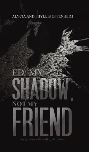 Ed: My Shadow, Not My Friend