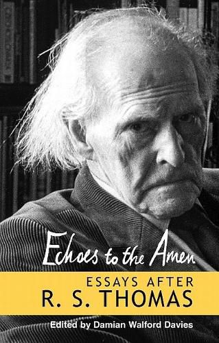 Cover image for Echoes to the Amen: Essays After R.S.Thomas