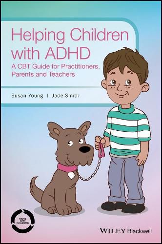 Cover image for Helping Children with ADHD - A CBT Guide for Practitioners, Parents and Teachers