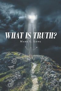 Cover image for What Is Truth?